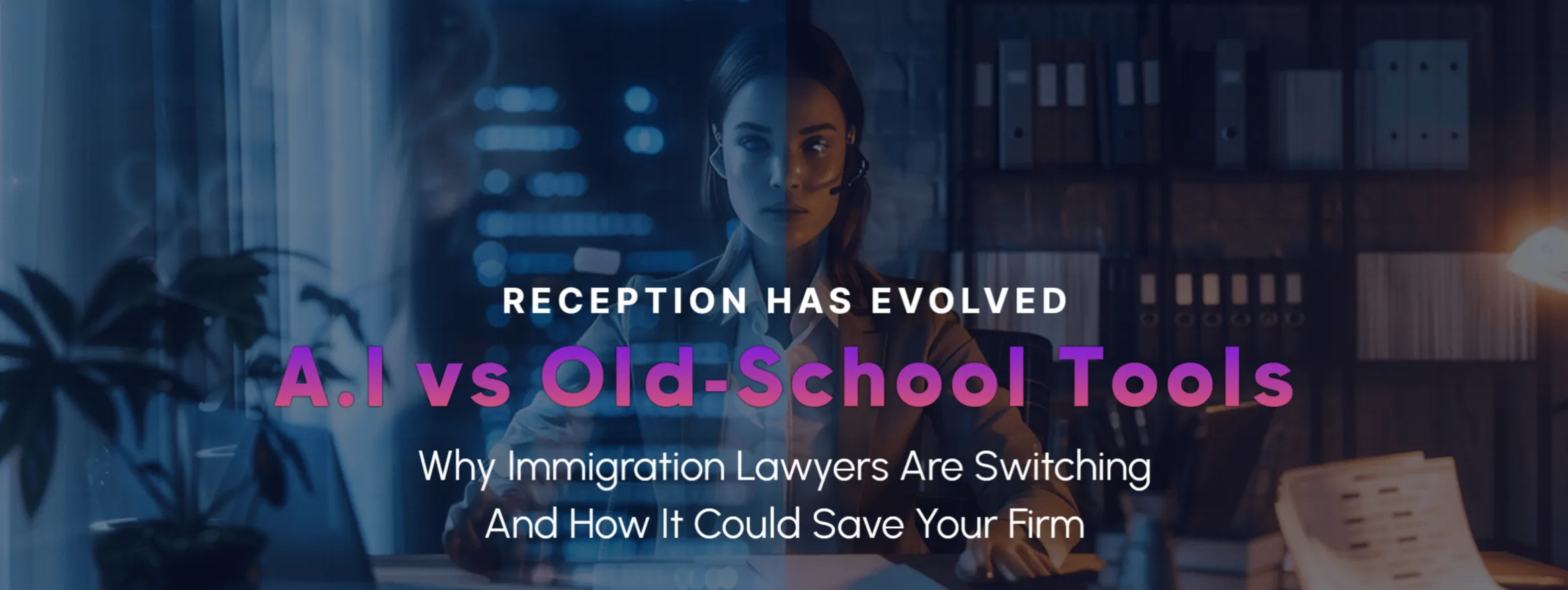 The Legal Reception Revolution: Why Immigration Lawyers Are Switching to Voice AI